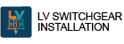 LV Switchgear Installation
